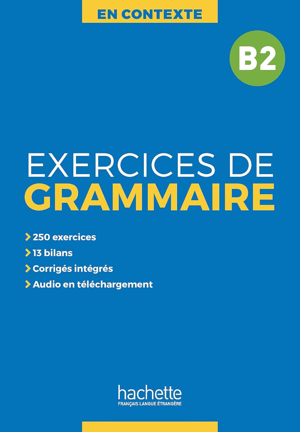 🇫🇷En Contexte - Exercices de grammaire B2 文法練習本