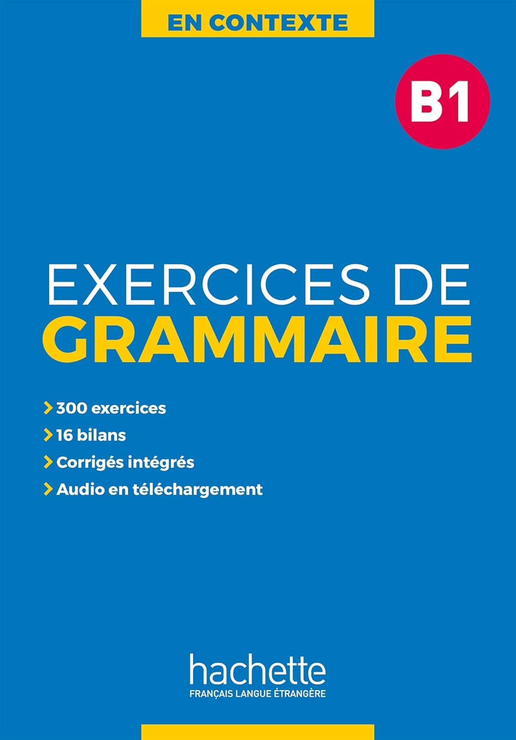 🇫🇷En Contexte - Exercices de grammaire B1 文法練習本